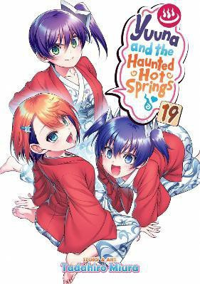 Yuuna and the Haunted Hot Springs Vol. 19(English, Paperback, Miura Tadahiro)