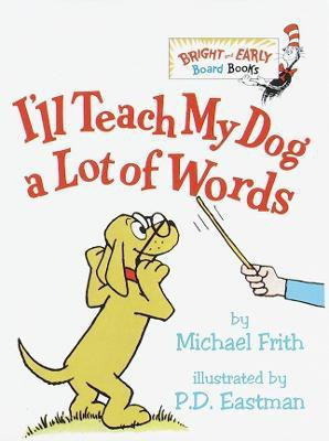 I'll Teach My Dog a Lot of Words(English, Board book, Frith Michael)