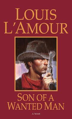 Son of a Wanted Man(English, Paperback, L'Amour Louis)