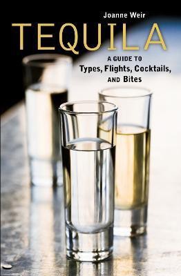 Tequila(English, Hardcover, Weir Joanne)