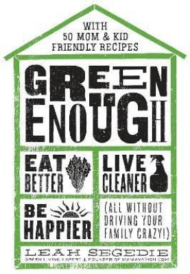 Green Enough(English, Hardcover, Segedie Leah)