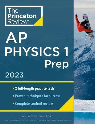 Princeton Review AP Physics 1 Prep, 2023(English, Paperback, Princeton Review)