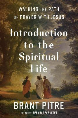Introduction to the Spiritual Life(English, Hardcover, Pitre Brant)
