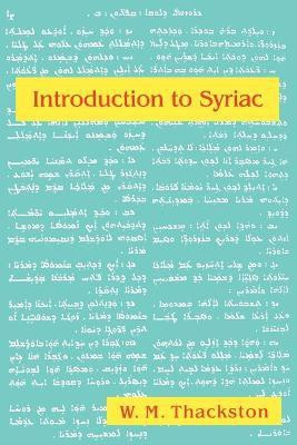 Introduction to Syriac(English, Paperback, Thackston W M)