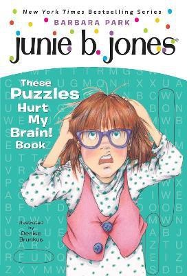 Junie B. Jones: These Puzzles Hurt My Brain! Book(English, Paperback, Park Barbara)