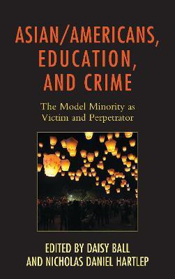 Asian/Americans, Education, and Crime(English, Paperback, unknown)
