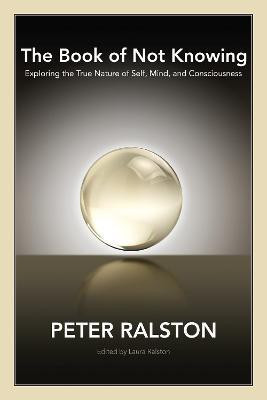 The Book of Not Knowing(English, Paperback, Ralston Peter)
