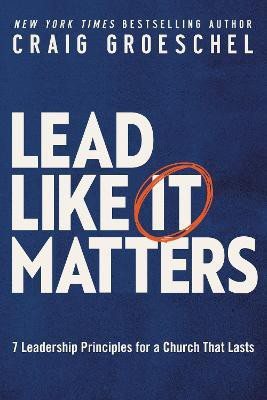 Lead Like It Matters(English, Paperback, Groeschel Craig)
