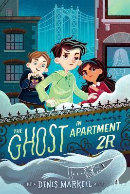 The Ghost in Apartment 2R(English, Hardcover, Markell Denis)