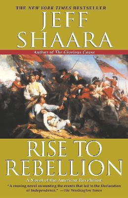Rise to Rebellion(English, Paperback, Shaara Jeff)