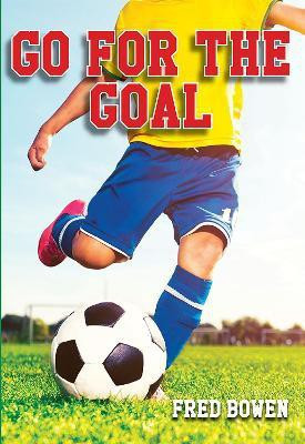 Go for the Goal!(English, Paperback, Bowen Fred)