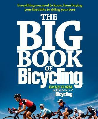 The Big Book of Bicycling(English, Paperback, Editors of Bicycling Magazine Emily)