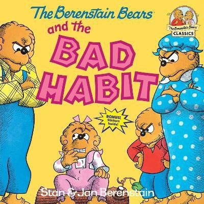 The Berenstain Bears and the Bad Habit(English, Paperback, Berenstain Stan)