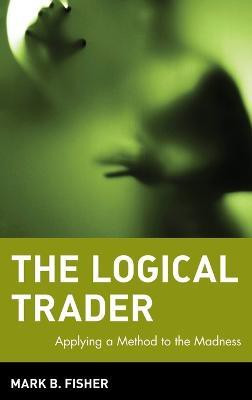 The Logical Trader(English, Hardcover, Fisher Mark B.)