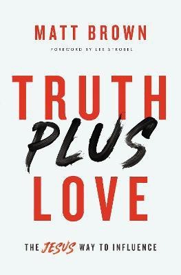 Truth Plus Love(English, Paperback, Brown Matt)