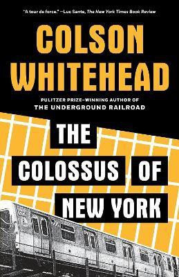 The Colossus of New York(English, Paperback, Whitehead Colson)