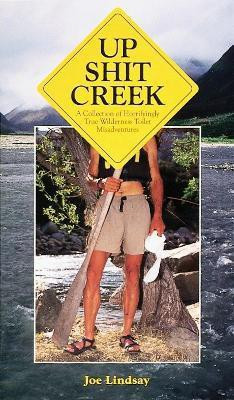 Up Shit Creek(English, Paperback, Lindsay Joe)