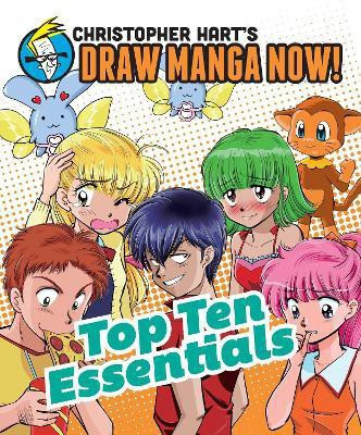 Top Ten Essentials: Christopher Hart's Draw Manga Now!(English, Paperback, Hart Christopher)