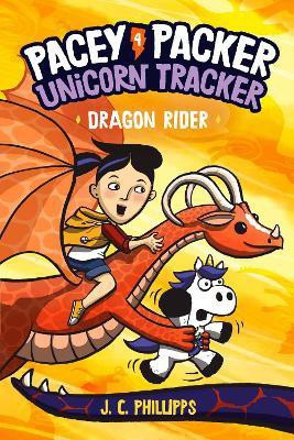 Pacey Packer, Unicorn Tracker 4: Dragon Rider(English, Paperback, Phillipps J.C.)