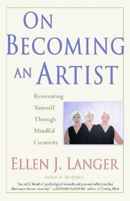 On Becoming an Artist(English, Paperback, Langer Ellen J.)