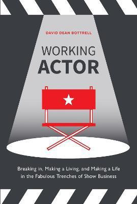 Working Actor(English, Paperback, Bottrell David Dean)