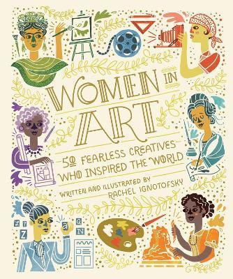 Women In Art(English, Hardcover, Ignotofsky Rachel)