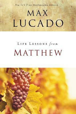 Life Lessons from Matthew(English, Paperback, Lucado Max)