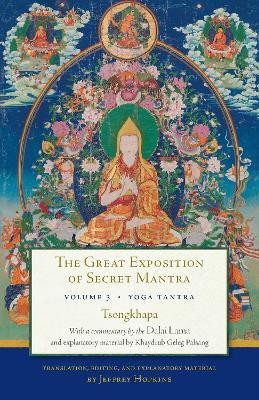 The Great Exposition of Secret Mantra, Volume Three(English, Paperback, Lama Dalai The)