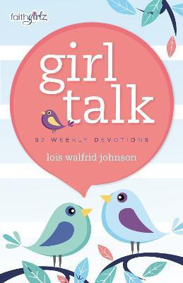 Girl Talk(English, Paperback, Johnson Lois Walfrid)