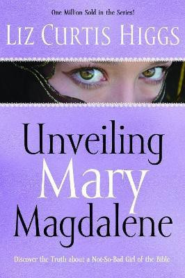 Unveiling Mary Magdalene(English, Paperback, Higgs Liz Curtis)