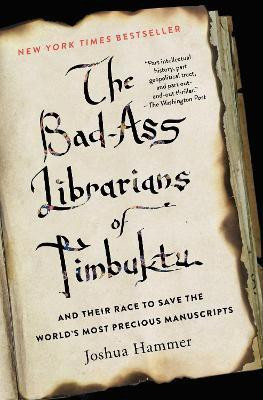The Bad-Ass Librarians of Timbuktu(English, Paperback, Hammer Joshua)