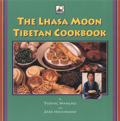 The Lhasa Moon Tibetan Cookbook(English, Paperback, Wangmo Tsering)