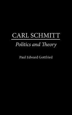 Carl Schmitt(English, Hardcover, Gottfried Paul Edward)
