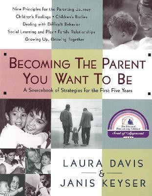 Becoming the Parent You Want to Be(English, Paperback, Davis Laura)