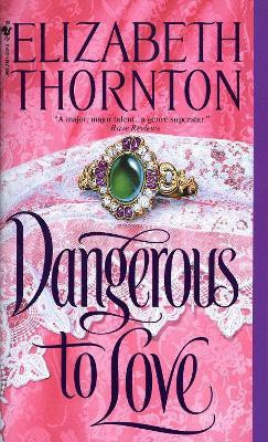 Dangerous to Love(English, Paperback, Thornton Elizabeth)