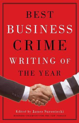 Best Business Crime Writing of the Year(English, Paperback, Surowiecki James)