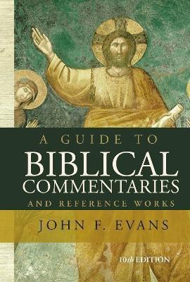 A Guide to Biblical Commentaries and Reference Works(English, Paperback, Evans John F.)