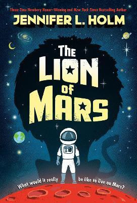 The Lion of Mars(English, Paperback, Holm Jennifer L.)