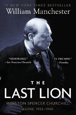 The Last Lion: Winston Spencer Churchill: Alone, 1932-1940(English, Paperback, Manchester William)