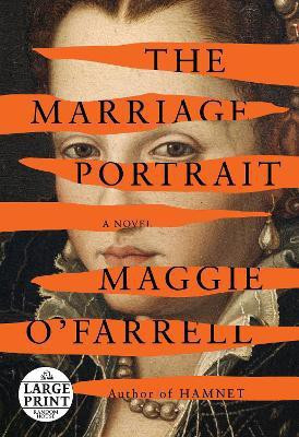 The Marriage Portrait: Reese's Book Club(English, Paperback, O'Farrell Maggie)