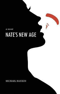 Nate's New Age(English, Paperback, Hanson Michael)