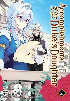 Accomplishments of the Duke's Daughter (Manga) Vol. 2(English, Paperback, Reia)