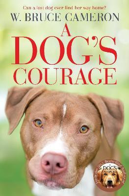 A Dog's Courage(English, Paperback, Bruce Cameron W.)