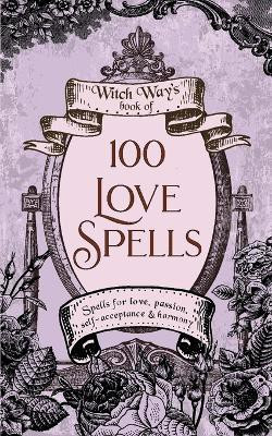 100 Love Spells(English, Paperback, Dombrowski Kiki)