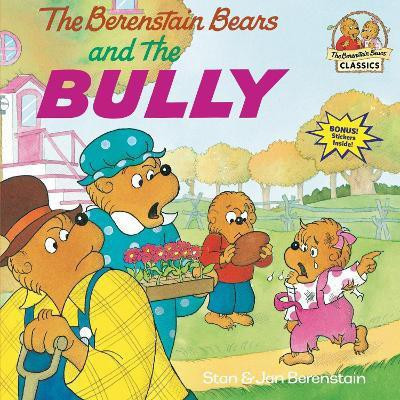 The Berenstain Bears and the Bully(English, Paperback, Berenstain Stan)