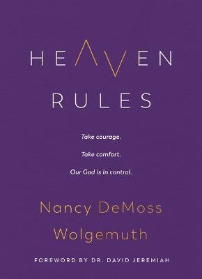 Heaven Rules(English, Hardcover, Wolgemuth Nancy DeMoss)