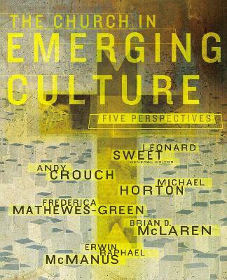 The Church in Emerging Culture: Five Perspectives(English, Paperback, Crouch Andy)