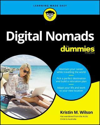 Digital Nomads For Dummies(English, Paperback, Wilson Kristin M.)