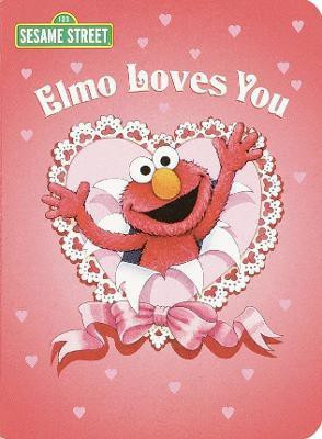 Elmo Loves You (Sesame Street)(English, Board book, Albee Sarah)