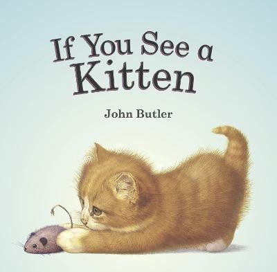 If You See a Kitten(English, Paperback, Butler John)